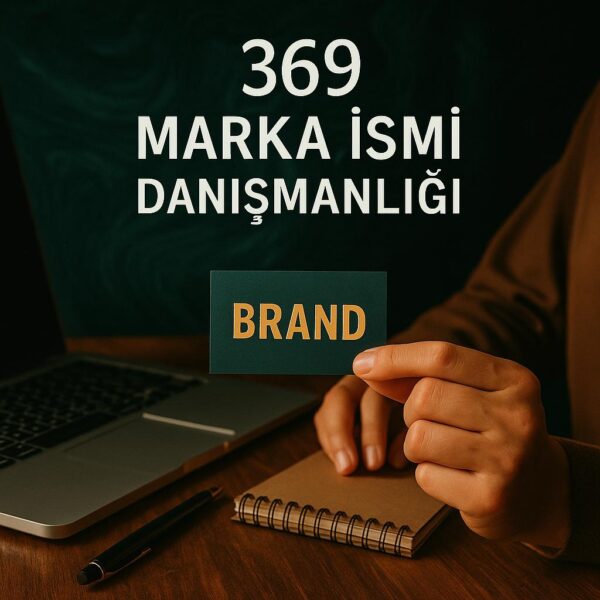 369 Marka İsmi Danışmanlığı